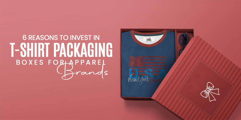 6 Reasons to Invest in T-shirt Packaging Boxes for Apparel Brands 1 1 T-shirt Packaging Boxes